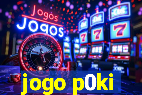 jogo p0ki